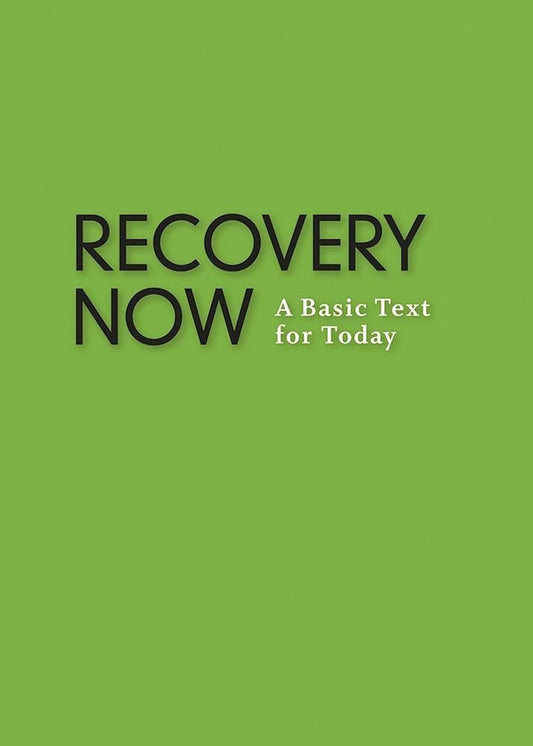 Recovery Now: A Basic Text for Today cover image