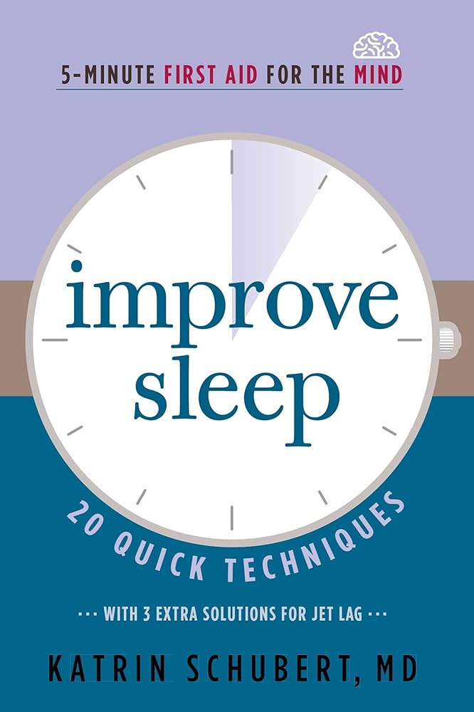 Improve Sleep: 20 Quick Techniques (5-Minute First Aid for the Mind) (3) cover image