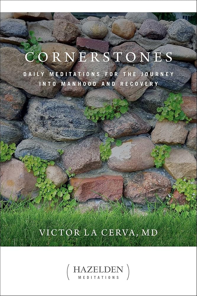 Cornerstones: Daily Meditations for the Journey into Manhood and Recovery (Hazelden Meditations) cover image