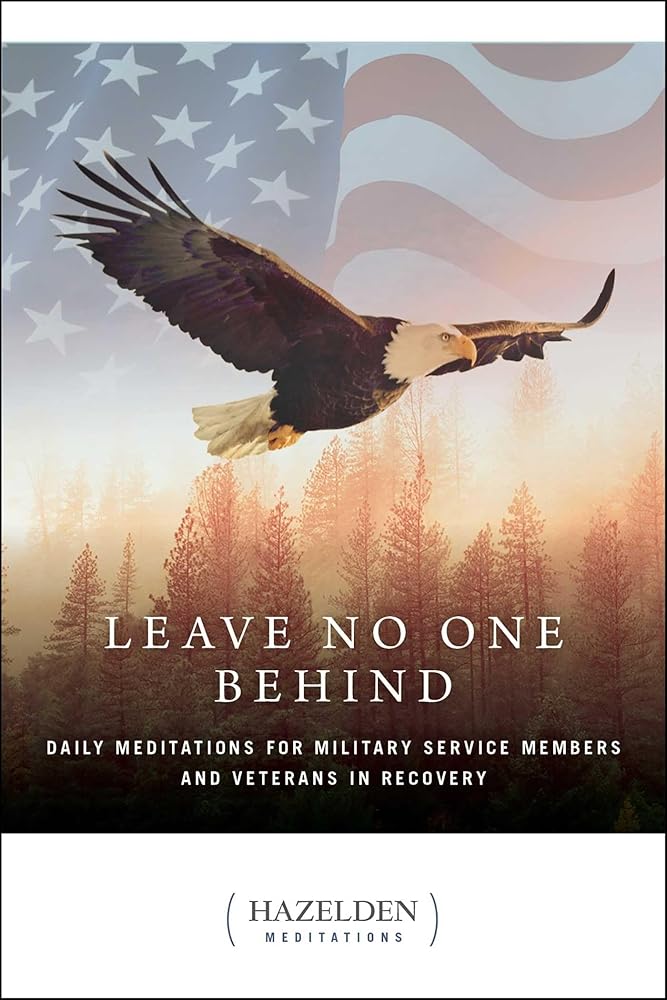 Leave No One Behind: Daily Meditations for Military Service Members and Veterans in Recovery (Hazelden Meditations) cover image