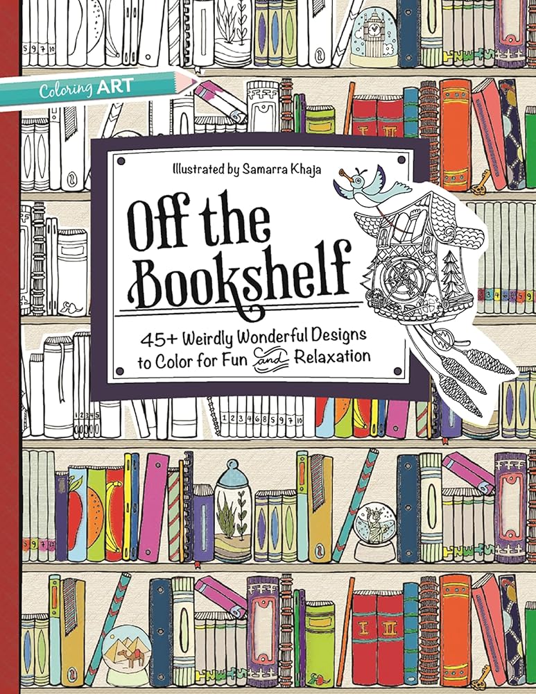 Off the Bookshelf: 45+ Weirdly Wonderful Designs to Color for Fun & Relaxation cover image