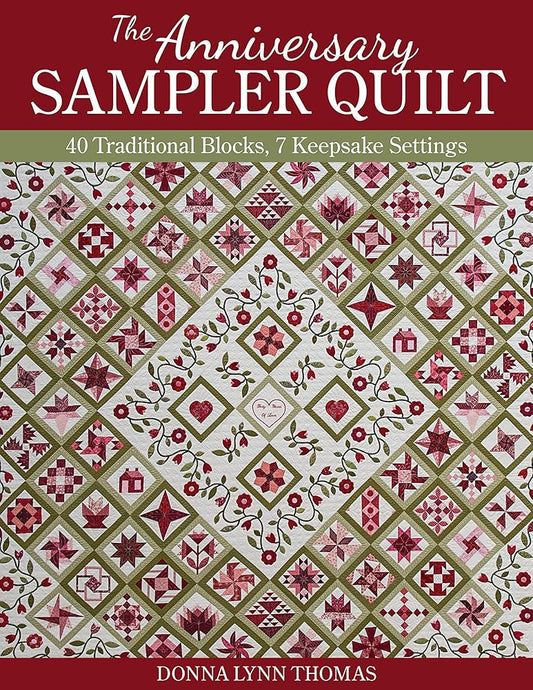 The Anniversary Sampler Quilt: 40 Traditional Blocks, 7 Keepsake Settings cover image