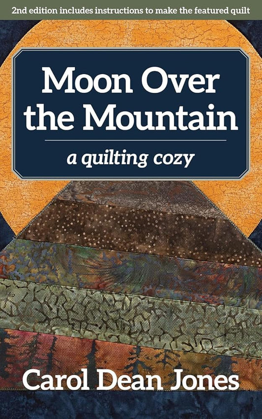 Moon Over the Mountain: A Quilting Cozy (Volume 6) cover image