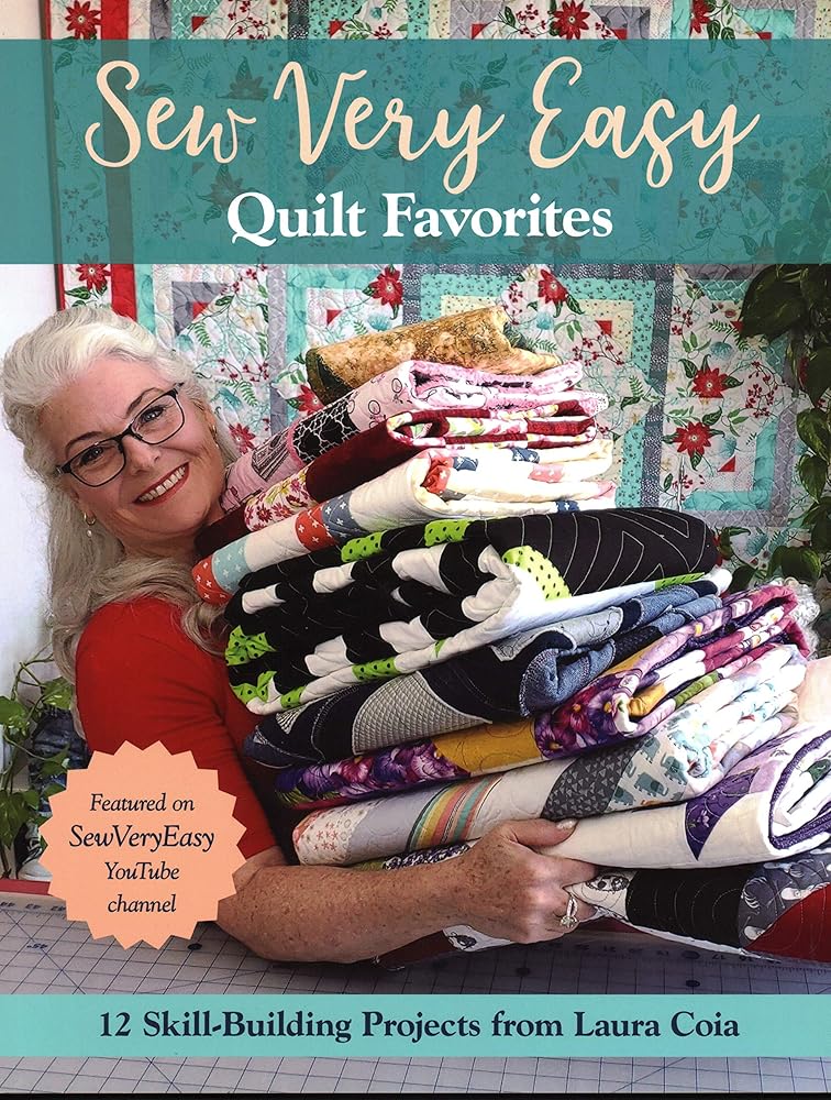 Sew Very Easy Quilt Favorites: 12 Skill-Building Projects from Laura Coia cover image
