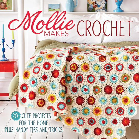 Mollie Makes Crochet: 20+ Cute Projects for the Home Plus Handy Tips and Tricks cover image
