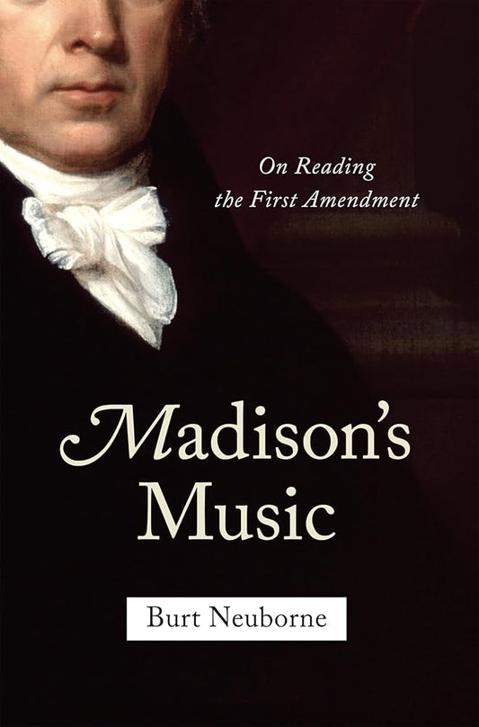 Madison's Music: On Reading the First Amendment cover image