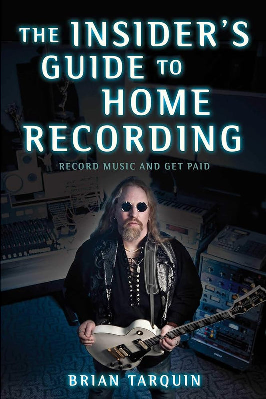 The Insider's Guide to Home Recording: Record Music and Get Paid cover image