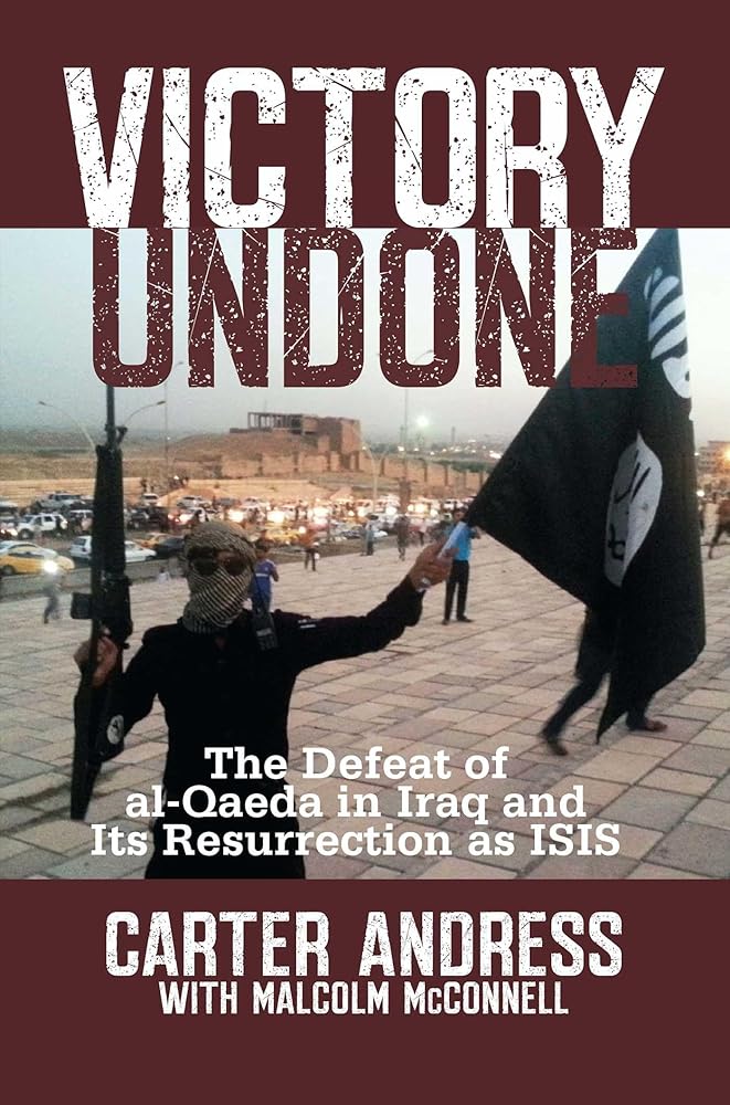 Victory Undone: The Defeat of al-Qaeda in Iraq and Its Resurrection as ISIS cover image