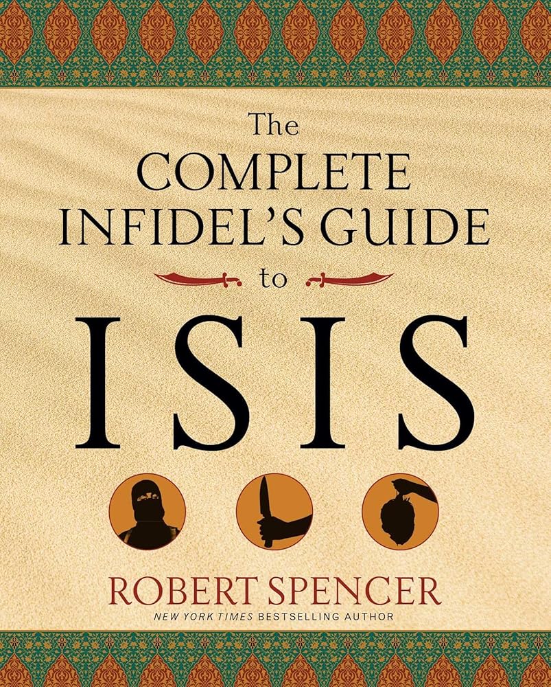 The Complete Infidel's Guide to ISIS (Complete Infidel's Guides) cover image