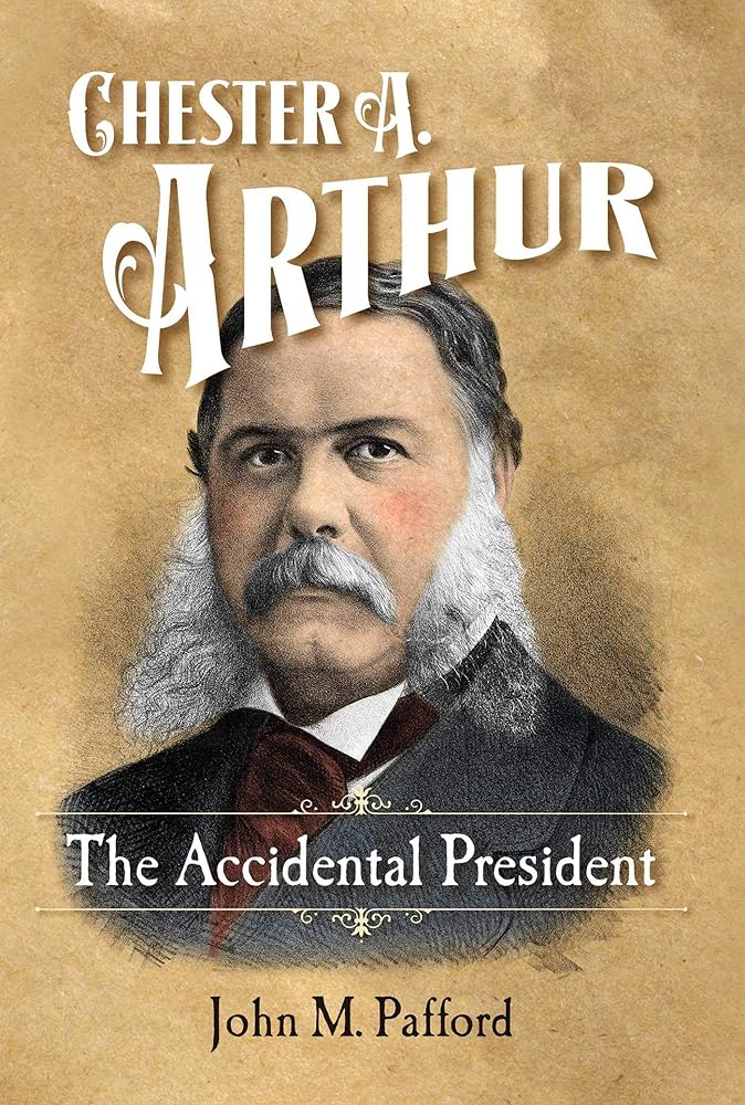 The Accidental President: Chester A. Arthur cover image
