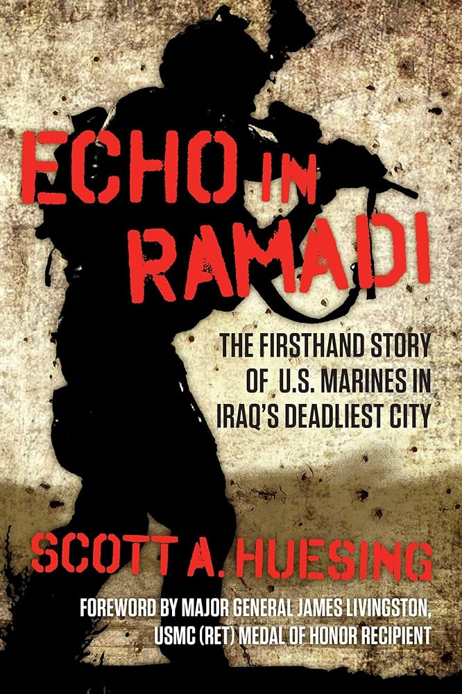 Echo in Ramadi: The Firsthand Story of US Marines in Iraq's Deadliest City cover image