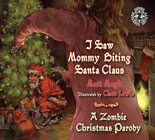 I Saw Mommy Biting Santa Claus: A Zombie Christmas Story cover image