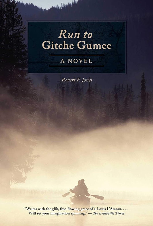 The Run to Gitche Gumee: A Novel cover image