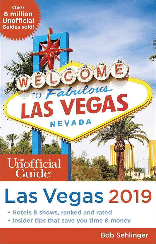 Unofficial Guide to Las Vegas 2019 (The Unofficial Guides) cover image