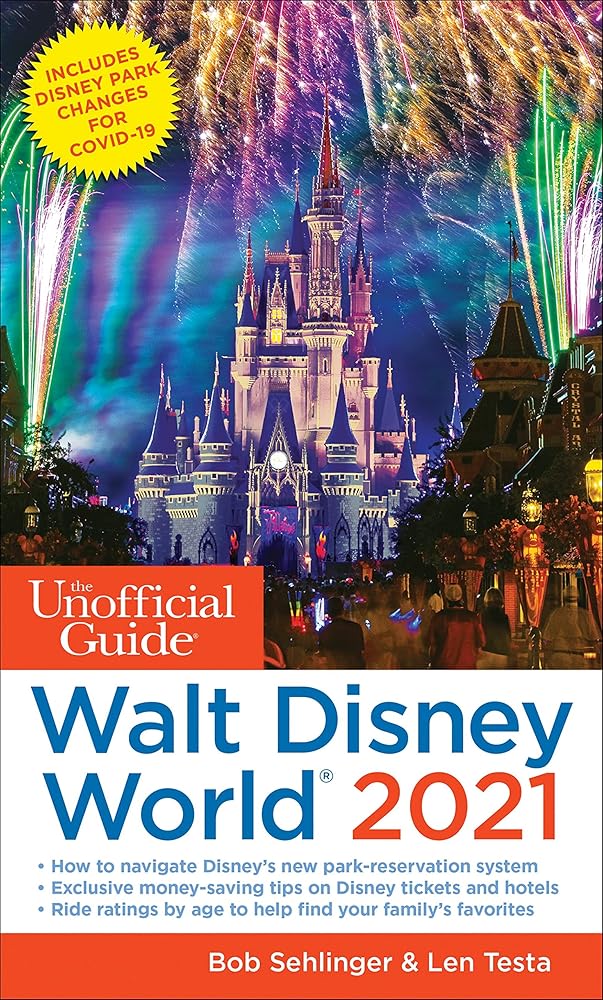 The Unofficial Guide to Walt Disney World 2021 (The Unofficial Guides) cover image
