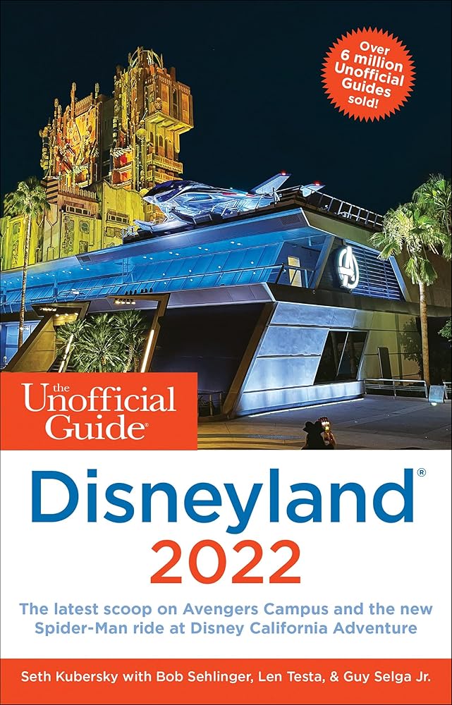 The Unofficial Guide to Disneyland 2022 (Unofficial Guides) cover image