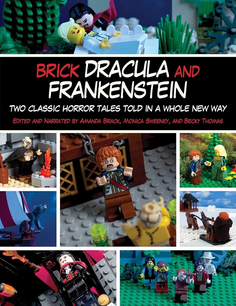 Brick Dracula and Frankenstein: Two Classic Horror Tales Told in a Whole New Way cover image