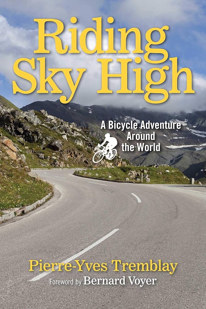 Riding Sky High: A Bicycle Adventure Around the World cover image