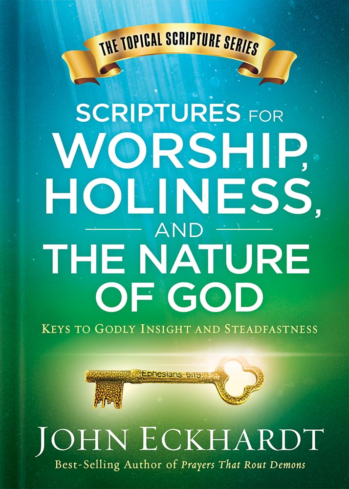 Scriptures for Worship, Holiness, and the Nature of God: Keys to Godly Insight and Steadfastness (Topical Scripture) cover image
