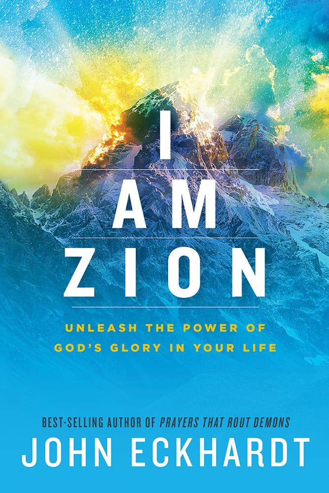 I Am Zion: Unleash the Power of God's Glory in Your Life cover image