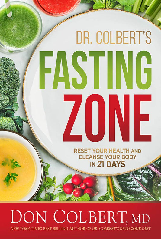 Dr. Colbert's Fasting Zone: Reset Your Health and Cleanse Your Body in 21 Days cover image