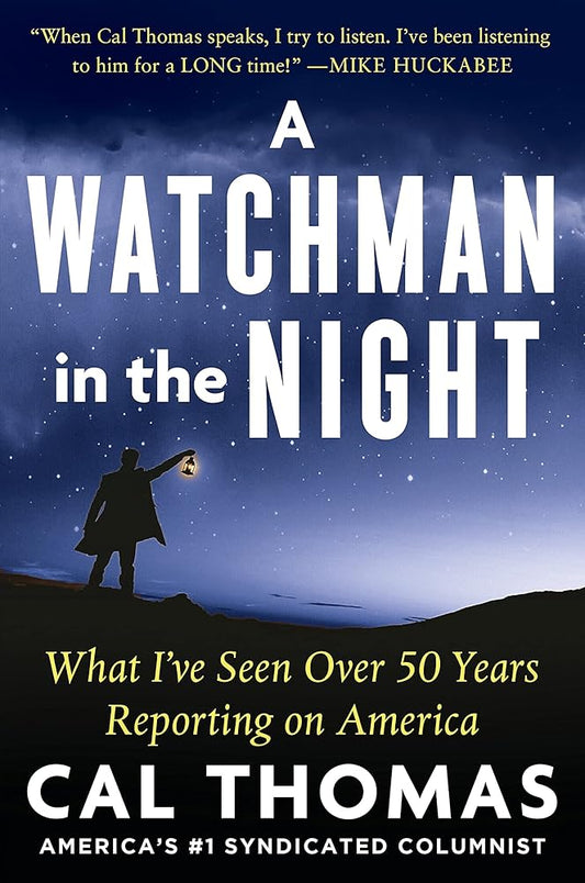 A Watchman in the Night: What I’ve Seen Over 50 Years Reporting on America cover image