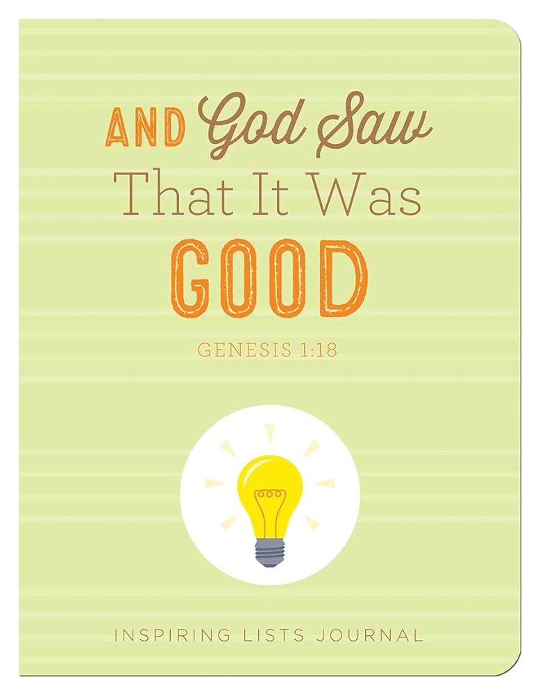 And God Saw That It Was Good (Genesis 1:18): Inspiring Lists Journal cover image