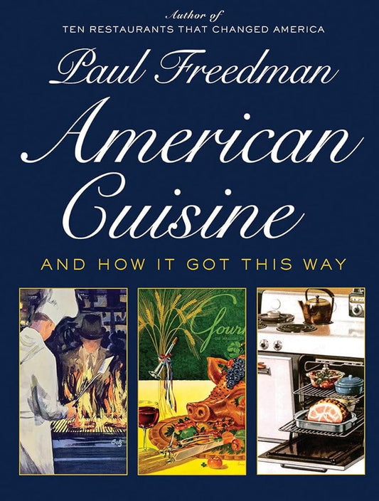 American Cuisine: And How It Got This Way cover image