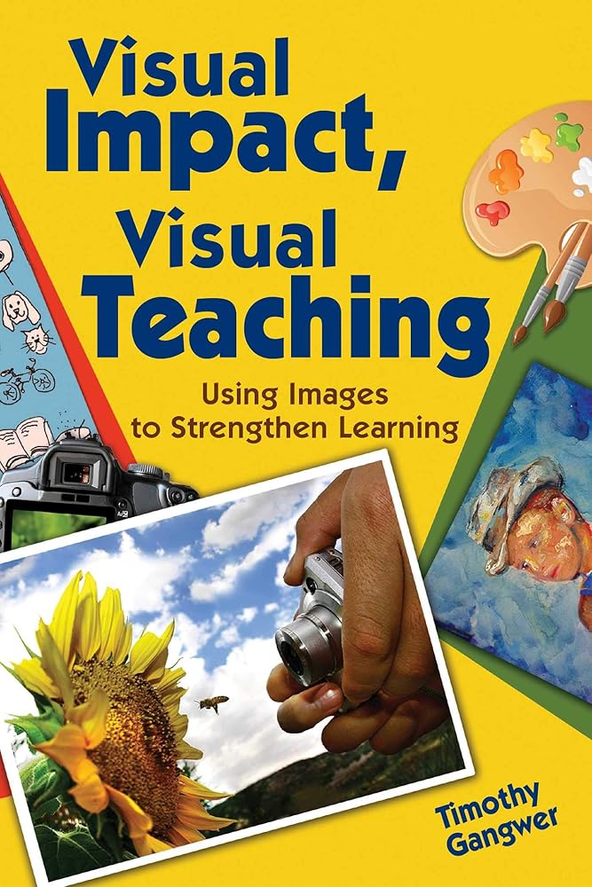 Visual Impact, Visual Teaching: Using Images to Strengthen Learning cover image