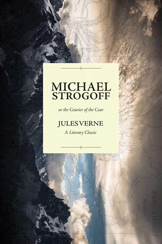 Michael Strogoff; or the Courier of the Czar: A Literary Classic cover image