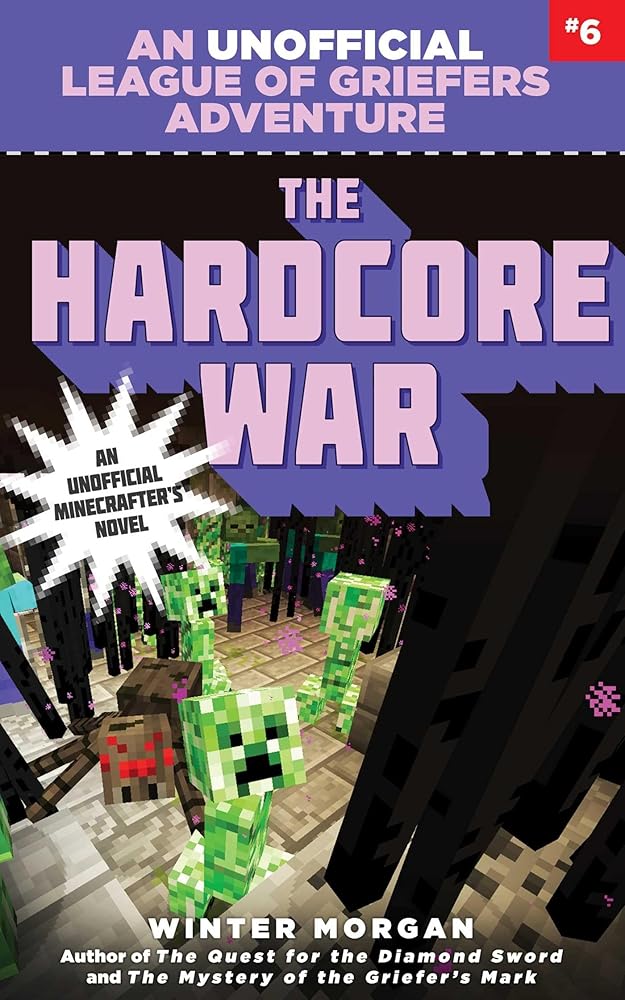 The Hardcore War: An Unofficial League of Griefers Adventure, #6 (6) (League of Griefers Series) cover image