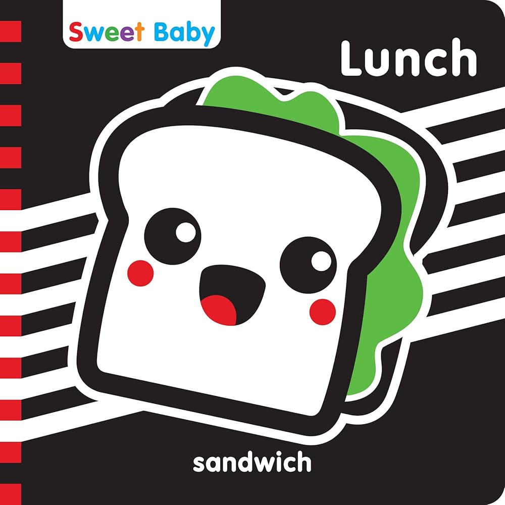 Sweet Baby: Lunch: A High Contrast Introduction to Mealtime (Sweet Baby High Contrast) cover image