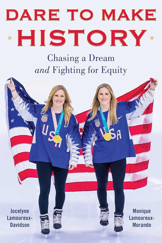 Dare to Make History: Chasing a Dream and Fighting for Equity cover image
