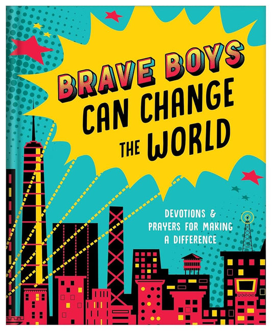 Brave Boys Can Change the World: Devotions & Prayers for Making a Difference cover image