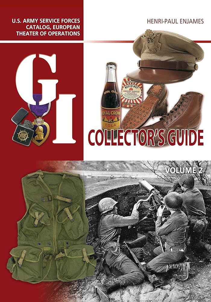 The G.I. Collector's Guide: U.S. Army Service Forces Catalog, European Theater of Operations: Volume 2 cover image