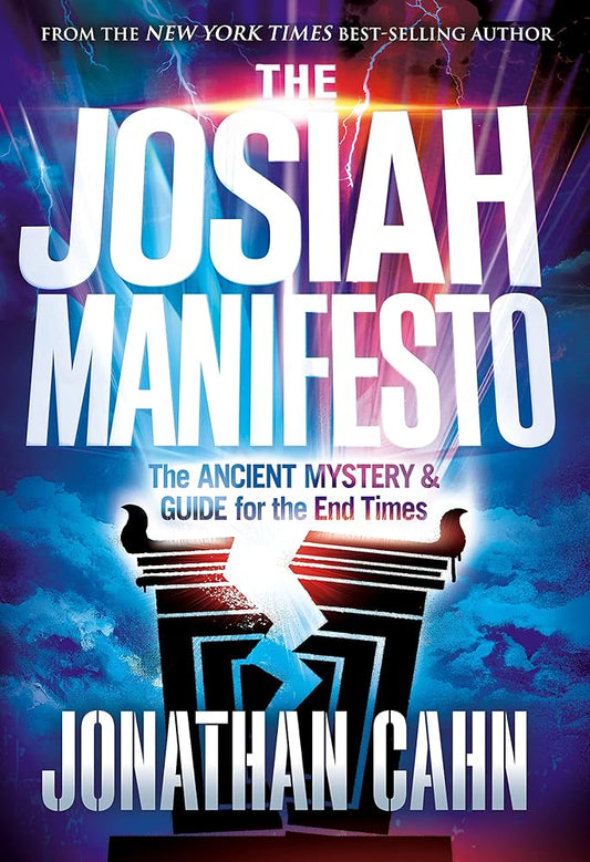 The Josiah Manifesto: The Ancient Mystery & Guide for the End Times cover image