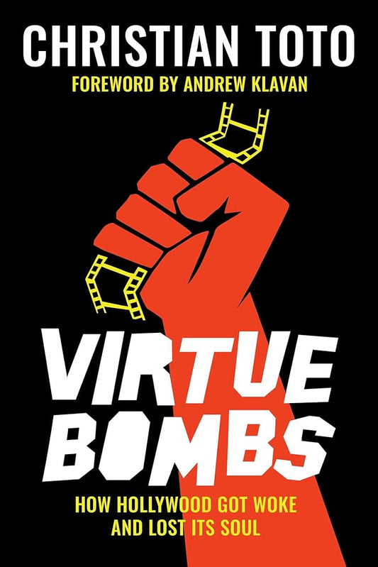 Virtue Bombs: How Hollywood Got Woke and Lost Its Soul cover image