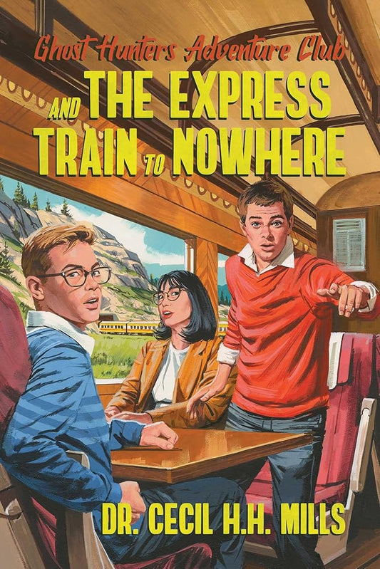 Ghost Hunters Adventure Club and the Express Train to Nowhere (2) cover image