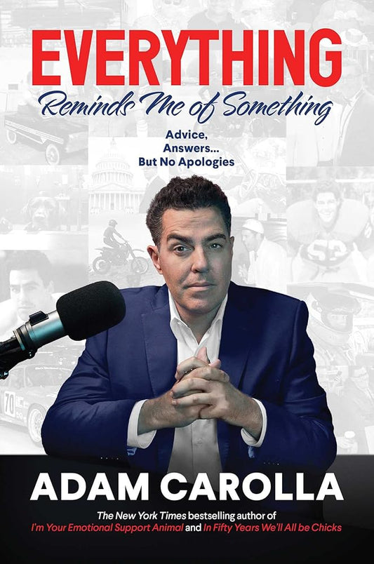 Everything Reminds Me of Something: Advice, Answers...but No Apologies cover image