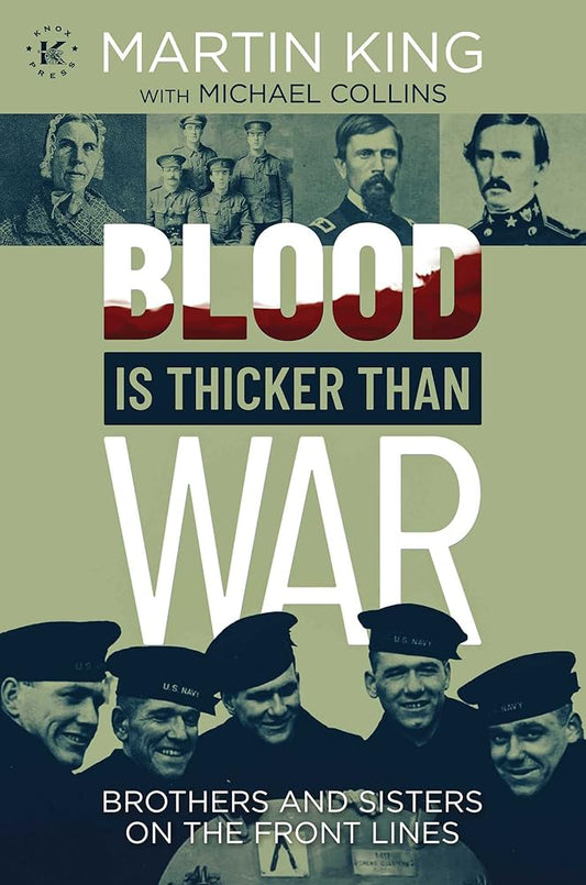 Blood Is Thicker than War: Brothers and Sisters on the Front Lines cover image