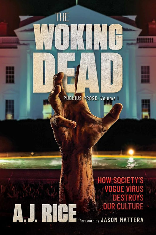 The Woking Dead: How Society's Vogue Virus Destroys Our Culture cover image