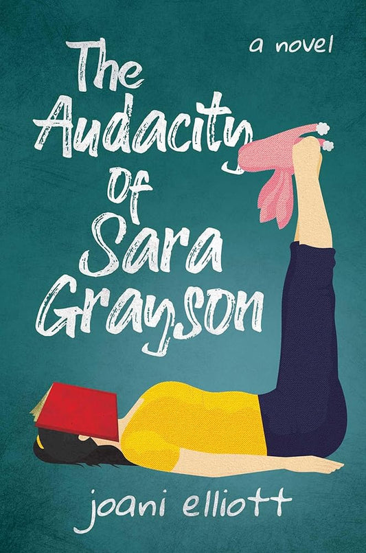The Audacity of Sara Grayson: A Novel cover image