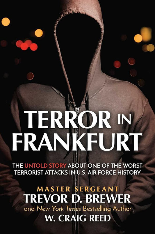 Terror in Frankfurt: The Untold Story About One of the Worst Terrorist Attacks in U.S. Air Force History cover image