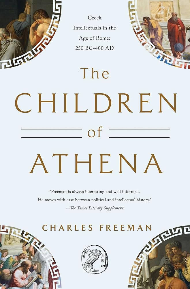 The Children of Athena: Greek Intellectuals in the Age of Rome: 150 BC0-400 AD cover image
