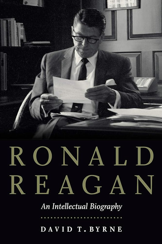 Ronald Reagan: An Intellectual Biography cover image