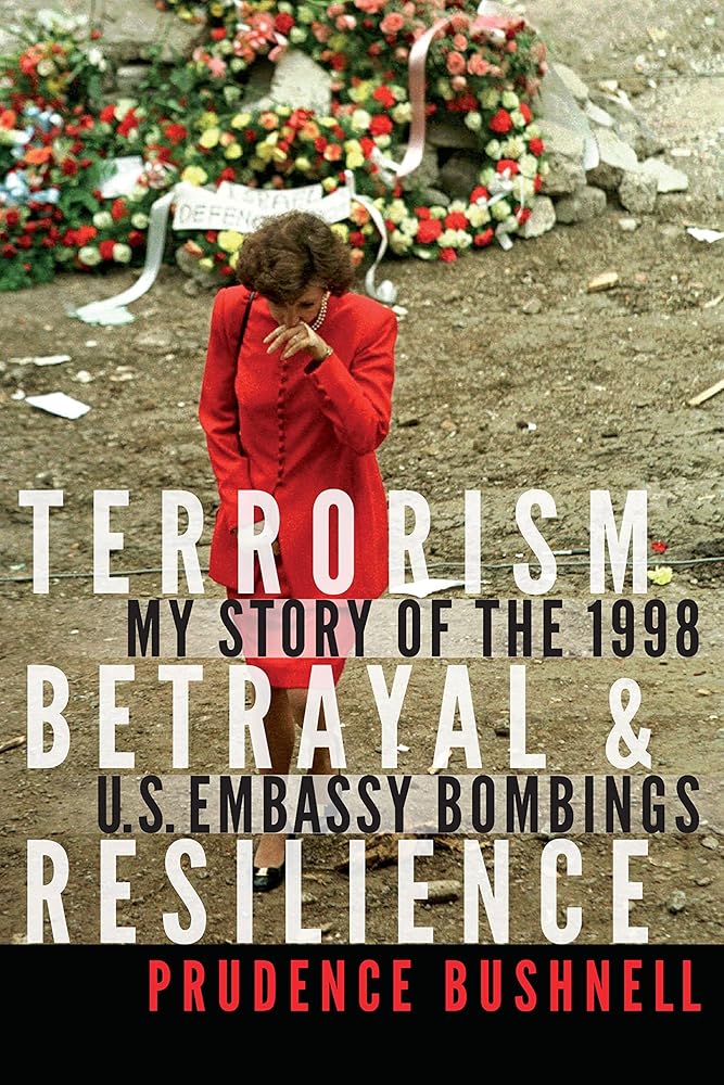 Terrorism, Betrayal, and Resilience: My Story of the 1998 U.S. Embassy Bombings cover image