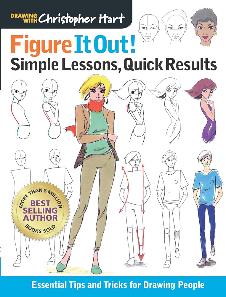 Figure It Out! Simple Lessons, Quick Results: Essential Tips and Tricks for Drawing People (Christopher Hart Figure It Out!) cover image