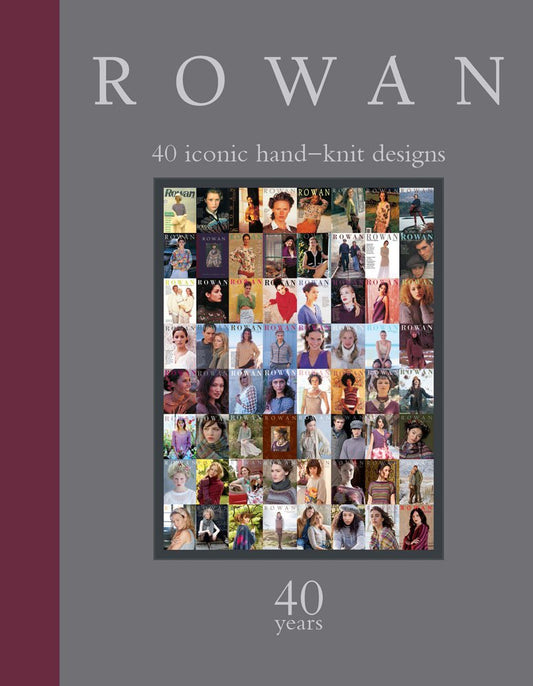 Rowan: 40 Years: 40 Iconic Hand-Knit Designs cover image