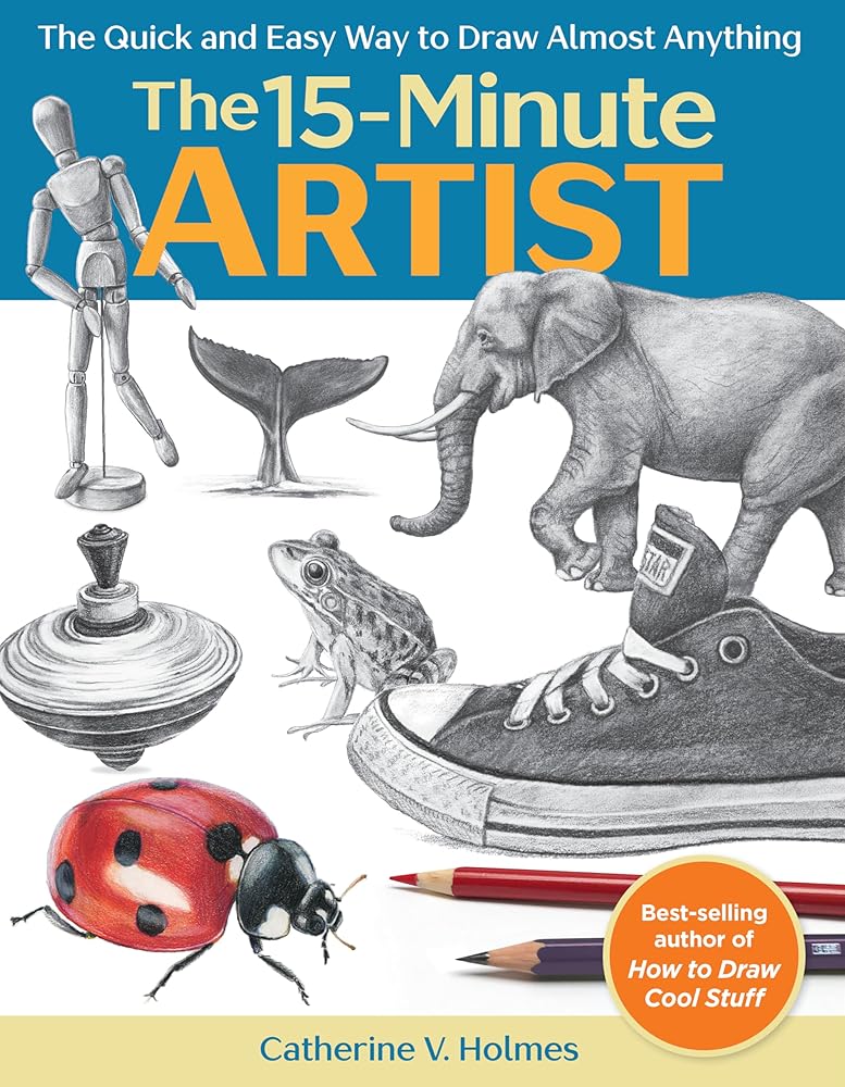 The 15-Minute Artist: The Quick and Easy Way to Draw Almost Anything cover image