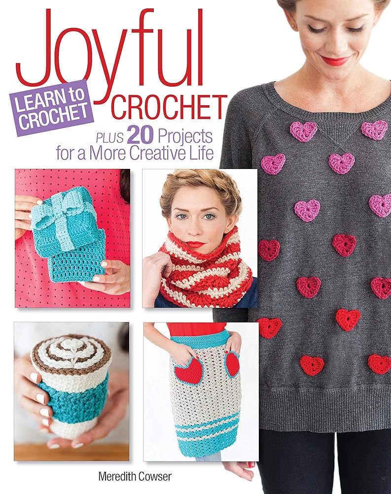 Joyful Crochet-Learn to Crochet Plus 20 Projects for a More Creative Life cover image